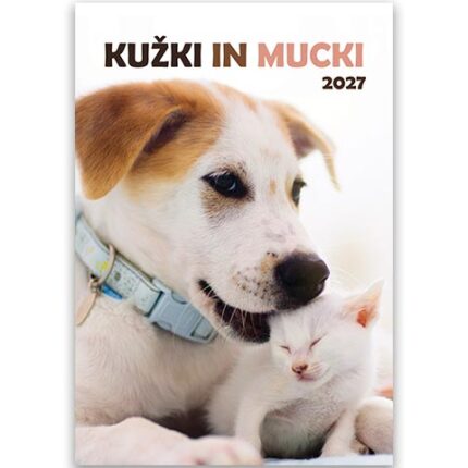 Koledar Kužki in Mucki 2027 – prikupni kužki in ljubki mucki v čudovitih fotografijah za vse ljubitelje živali.