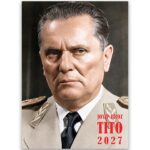 Koledar Tito 2027 – spomini na Tita, nostalgija in zgodovinske fotografije jugoslovanskega voditelja.