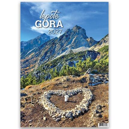 Koledar Lepote gora 2027 – čudovit stenski koledar z motivi gora Slovenije in osupljivimi podobami gorske narave.